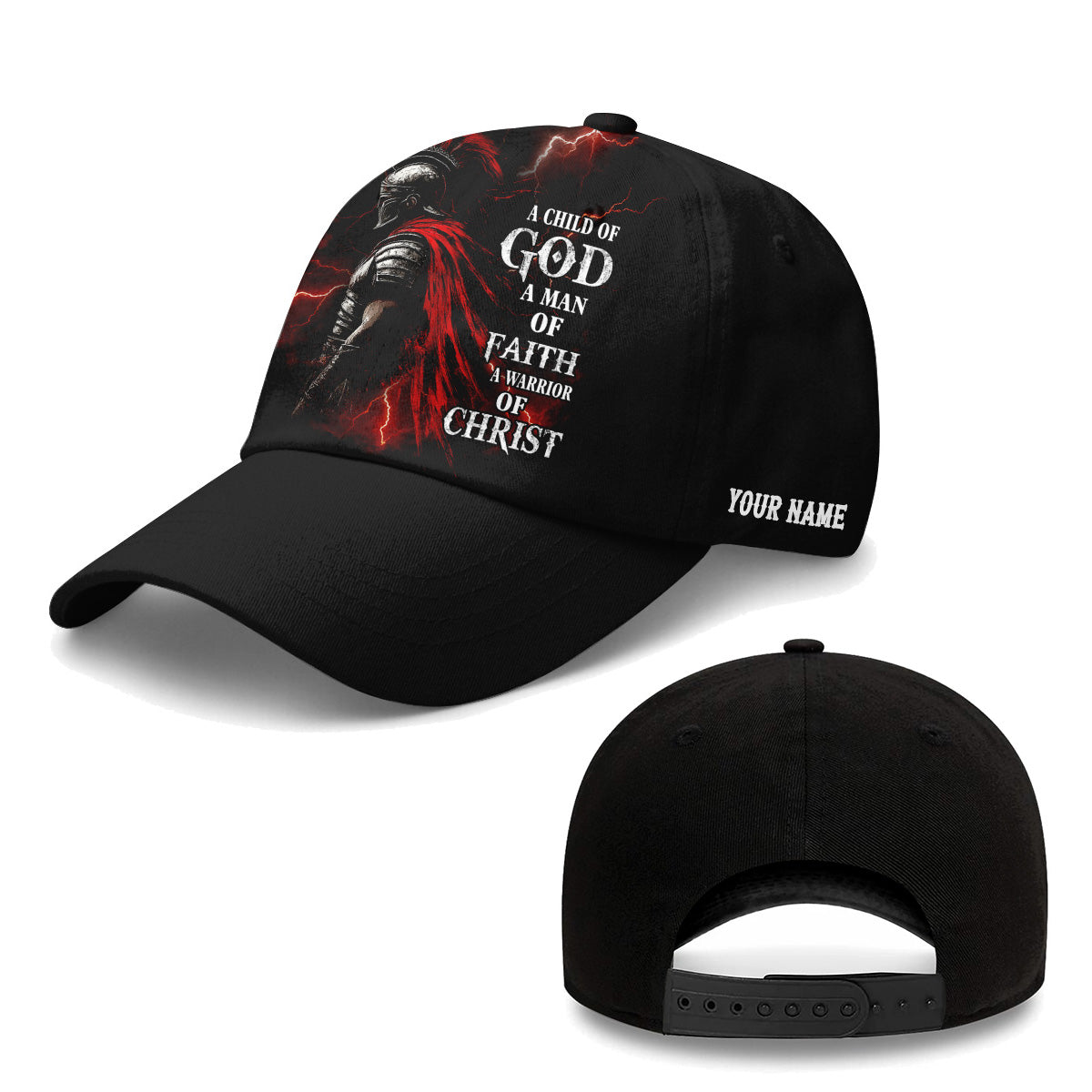 A Child Of God A Man Of Faith A Warrior Of Christ Baseball Cap