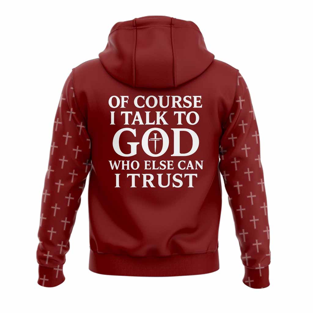 Who Else Can I Trust Hoodie