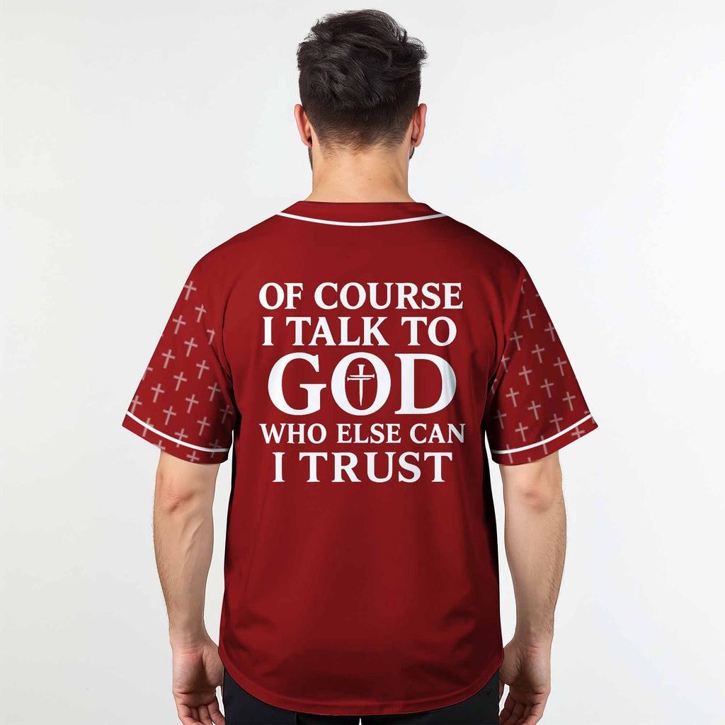 Who Else Can I Trust Baseball Jersey