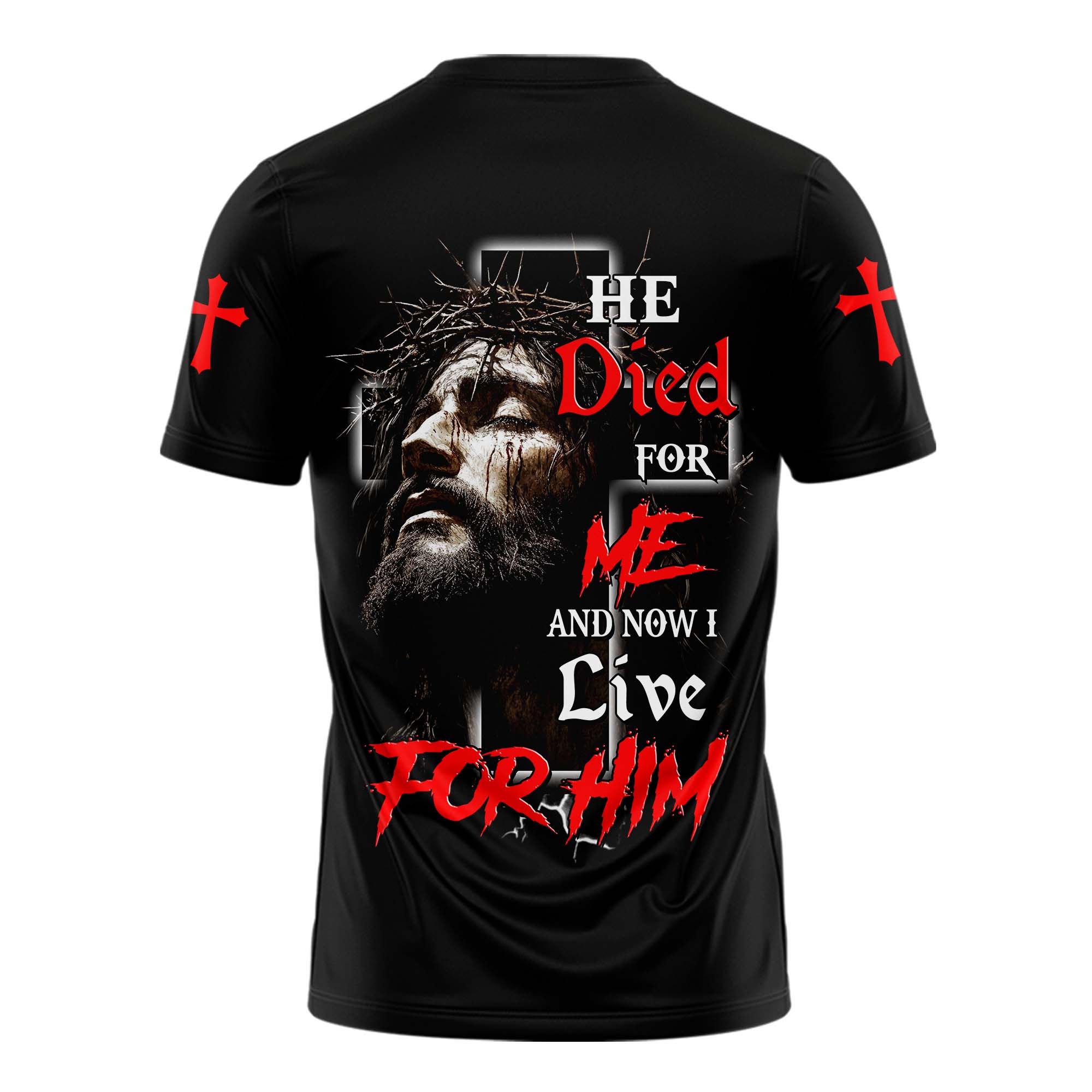 He Died For Me T-shirt