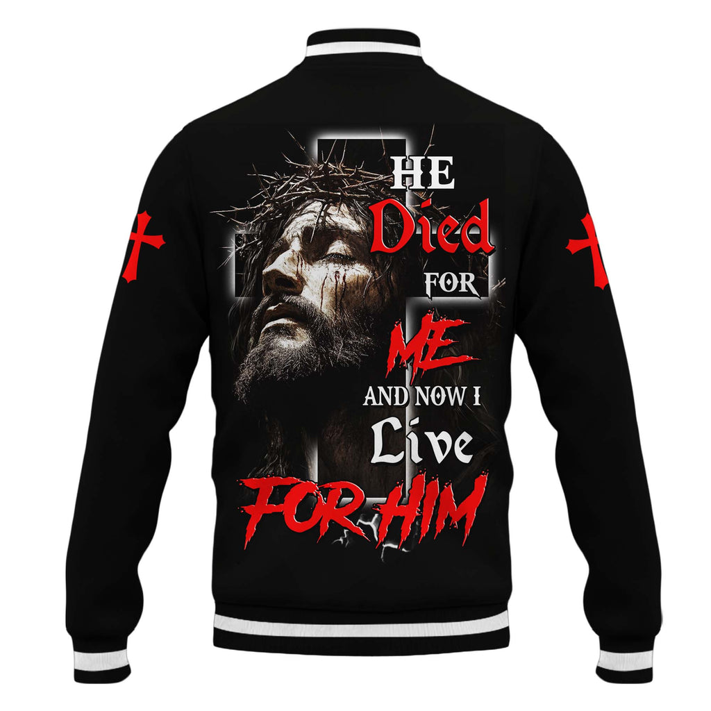He Died For Me Baseball Jacket