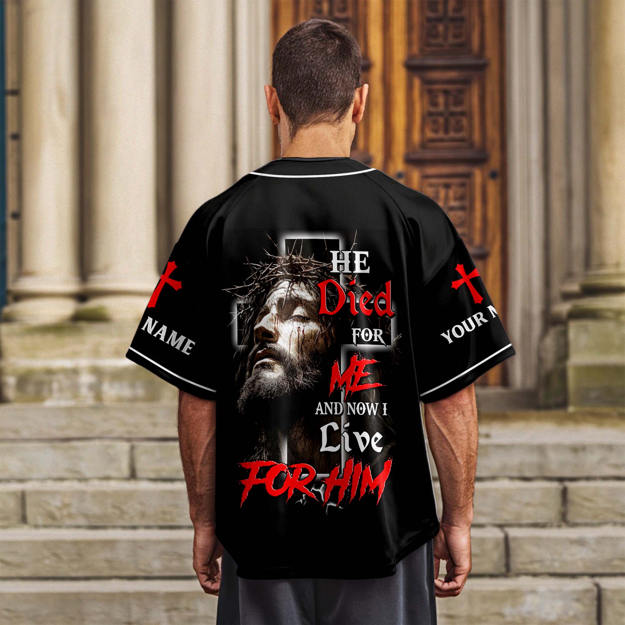 He Died For Me Custom Name Baseball Jersey