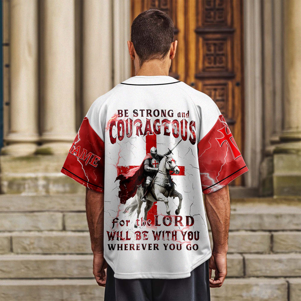 Be Strong And Courageous Custom Name Baseball Jersey