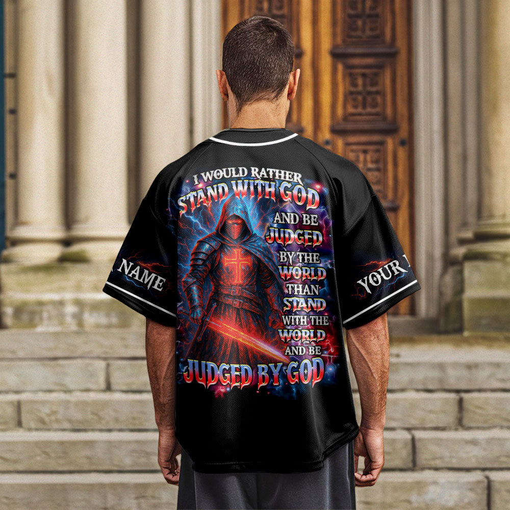 I Would Rather Stand With God Custom Name Baseball Jersey