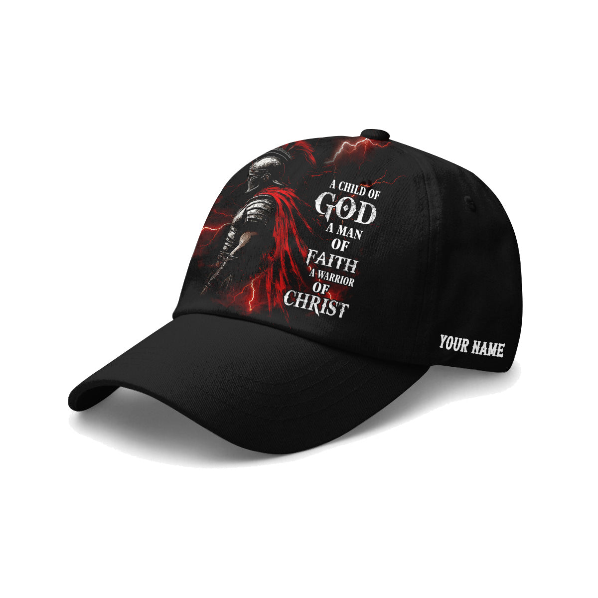 A Child Of God A Man Of Faith A Warrior Of Christ Baseball Cap