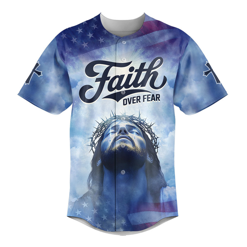 Jesus Faith Over Fear Baseball Jersey