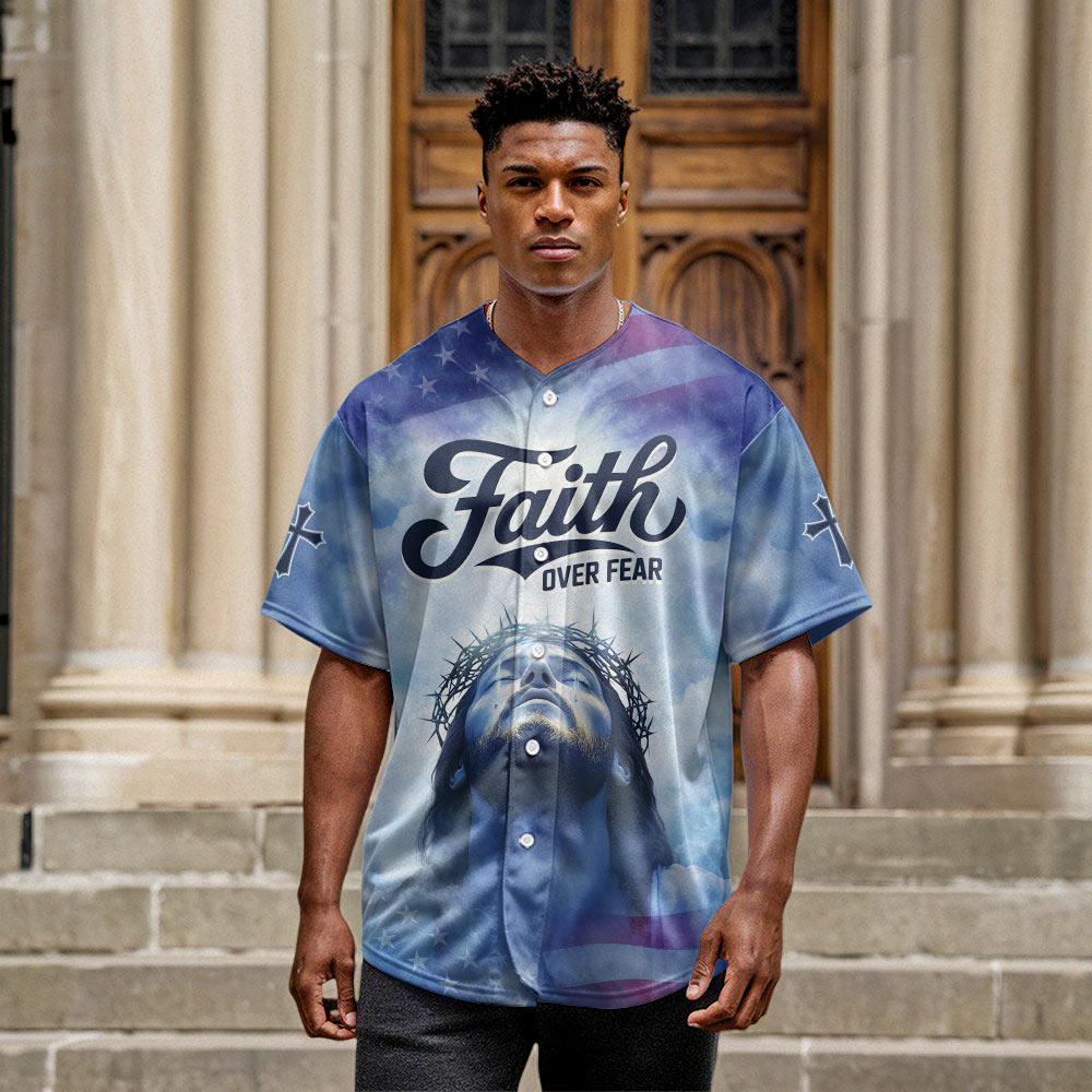 Jesus Faith Over Fear Baseball Jersey