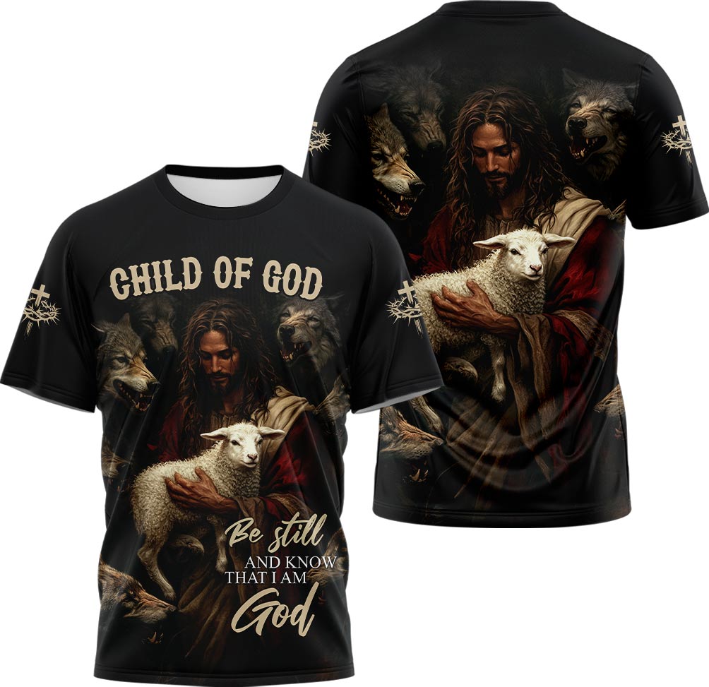 Be Still And Know That I Am God T-shirt